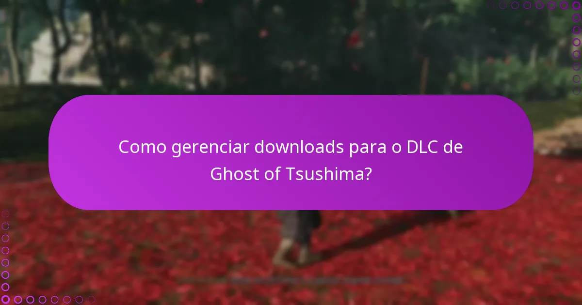 Como posso reivindicar recompensas adicionais para o DLC de Ghost of Tsushima?