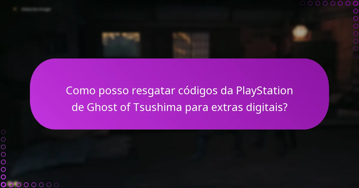 O que devo fazer para verificar os meus códigos da PlayStation de Ghost of Tsushima?