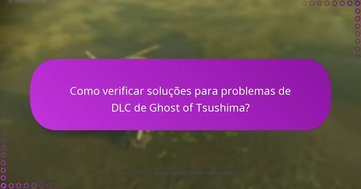 Como gerir direitos para o DLC de Ghost of Tsushima?