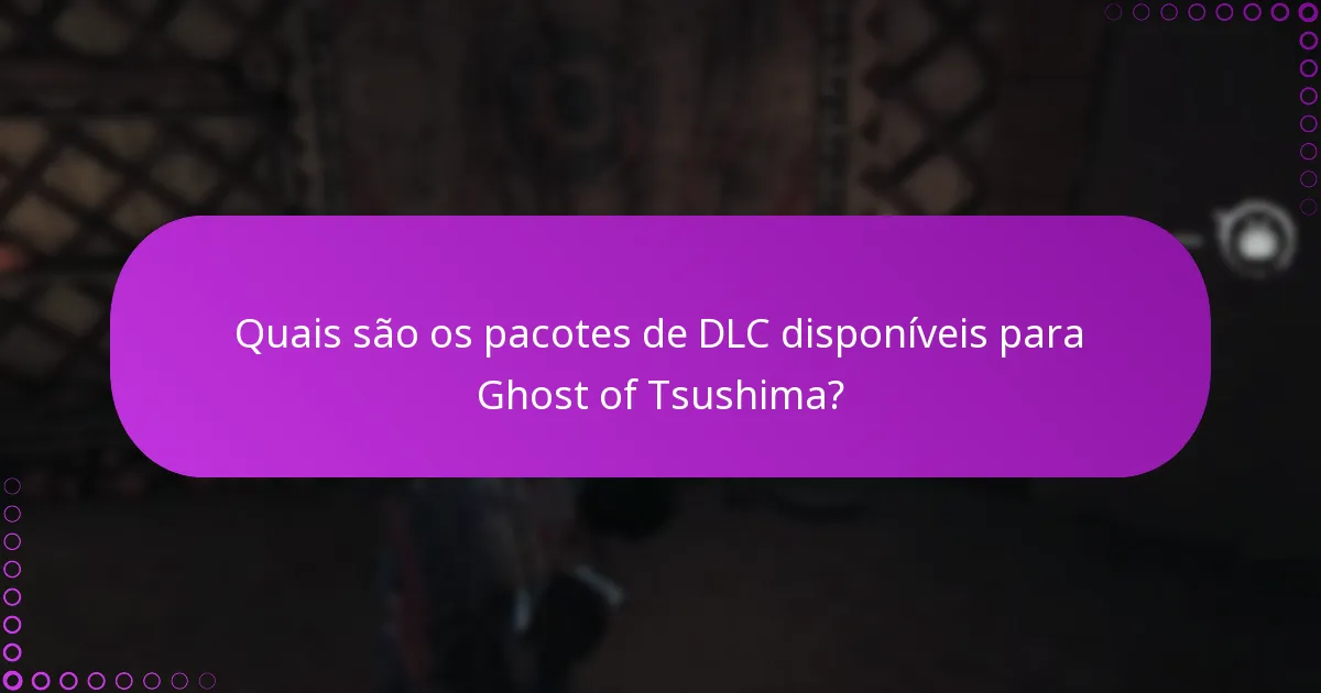 Quais são as diferenças entre os pacotes de DLC de Ghost of Tsushima?